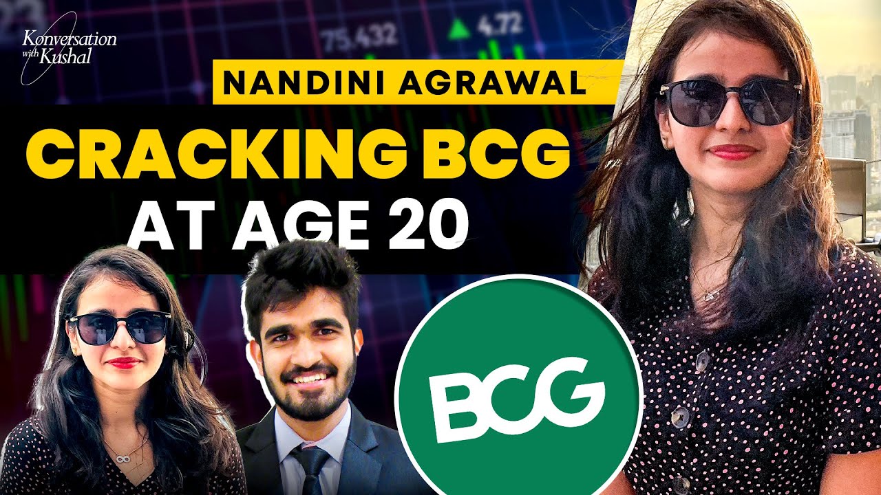 How Did She Get Into BCG At The Age of 20 Ft Nandini Agrawal  Konversation with Kushal  KwK  43