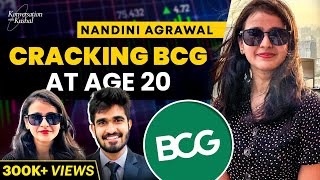 How Did She Get Into BCG At The Age of 20? Ft. Nandini Agrawal | Konversation with Kushal | KwK #43