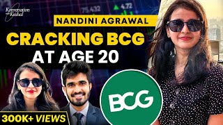 How Did She Get Into BCG At The Age of 20? Ft. Nandini Agrawal | KwK #43