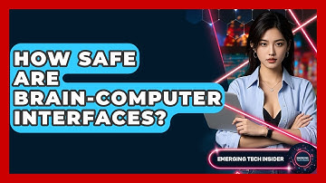 How Safe Are Brain-Computer Interfaces? - Emerging Tech Insider