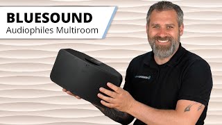 BLUESOUND - Multiroom Lautsprecher und Soundbar ähnlich wie Sonos, aber klingt viel besser...