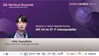 [5G Vertical Summit] OPC UA for OT·IT Interoperability