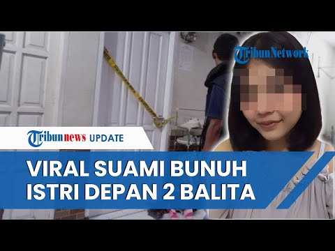 VIRAL Insiden Ibu Muda di Cikarang Dibunuh Sadis oleh Suami di Depan 2 Anak Balita di Kontrakan