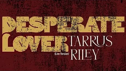 Tarrus Riley - Desperate Lover (Official Audio -:- 2023) - DiGiTΔL RiLeY™