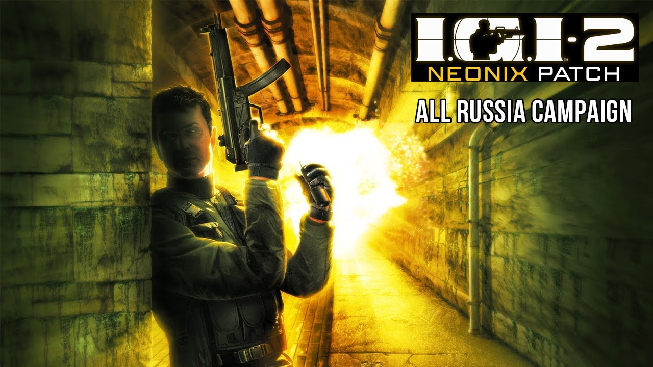 IGI 2 Neonix Patch v1.4 // All Russia Campaign