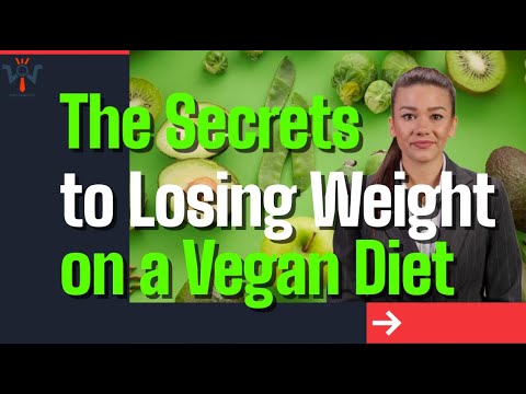 The Secrets to Losing Weight on a Vegan Diet