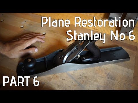 Stanley No 6 Fore Plane Restoration | Part 6 - Assembly and demo