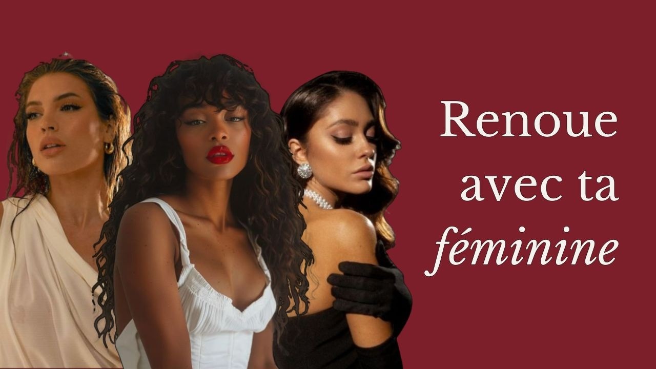 COMMENT RETROUVER TON ENERGIE FEMININE ET CHANGER TA VIE AMOUREUSE : habitudes, relations, conseils