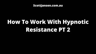 Conversational Hypnosis Program: Working With Resistant Clients PT2