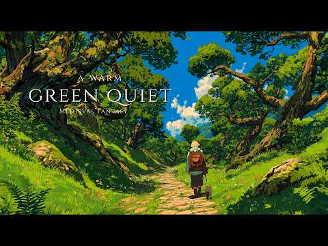 A Warm Green Quiet | Medieval Fantasy Music for Focus and Relax