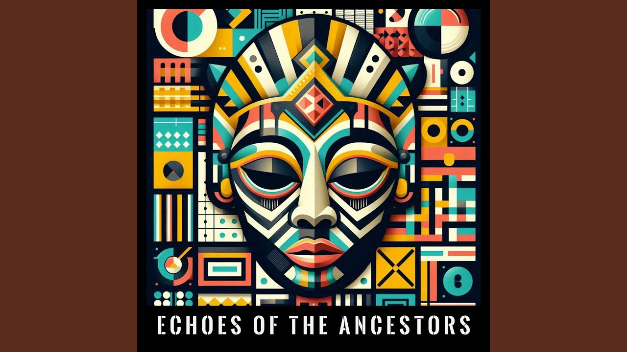Echoes of the Ancestors - YouTube