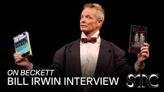 Bill Irwin on Samuel Beckett and Clowning | ON BECKETT in Washington, D.C. Profile