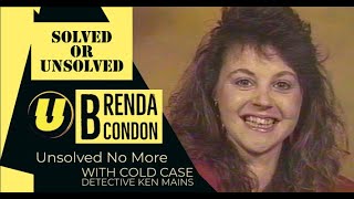 Brenda Condon | Solved or Unsolved | A Real Cold Case Detective’s Opinion