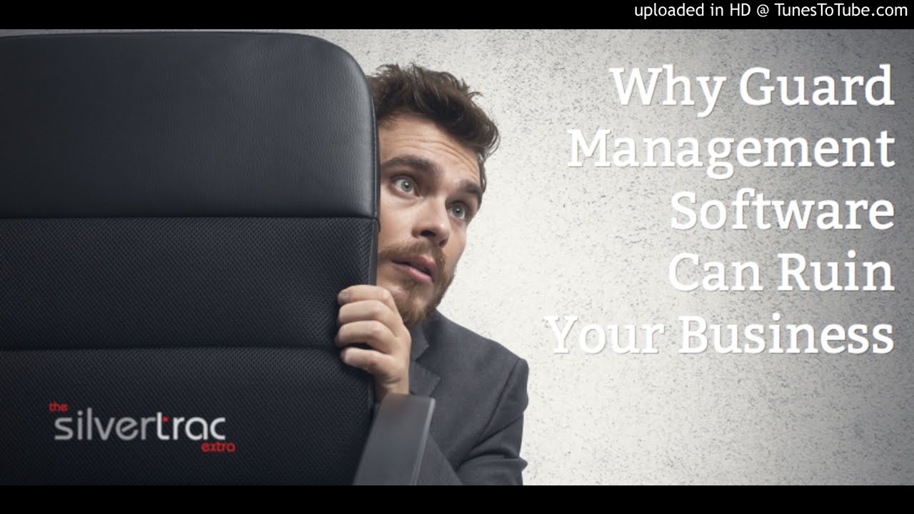 090 Why Guard Management Software Can Ruin Your Business