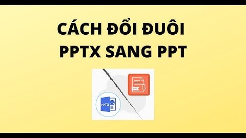 Lỗi các file trong máy tự thêm đuôi pptx năm 2024