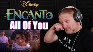 Encanto - Cast - All Of You (From "Encanto"/Sing-Along) REACTION