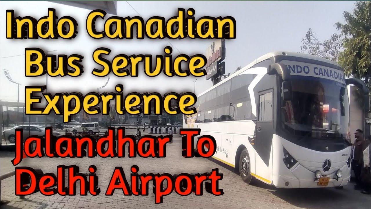 Igi Airport To Chandigarh Bus Service Indo Canadian Bus Service Jalandhar to Delhi !! Sleeper Luxury Bus