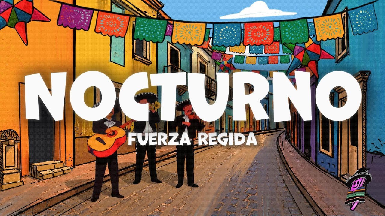 Fuerza Regida - Nocturno (Letra)