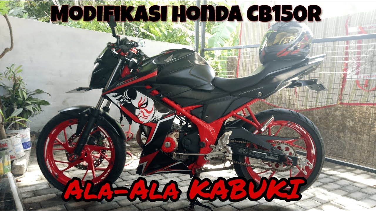 Modifikasi All New Honda Cb150r Ala Ala Kabuki Part 4 Youtube