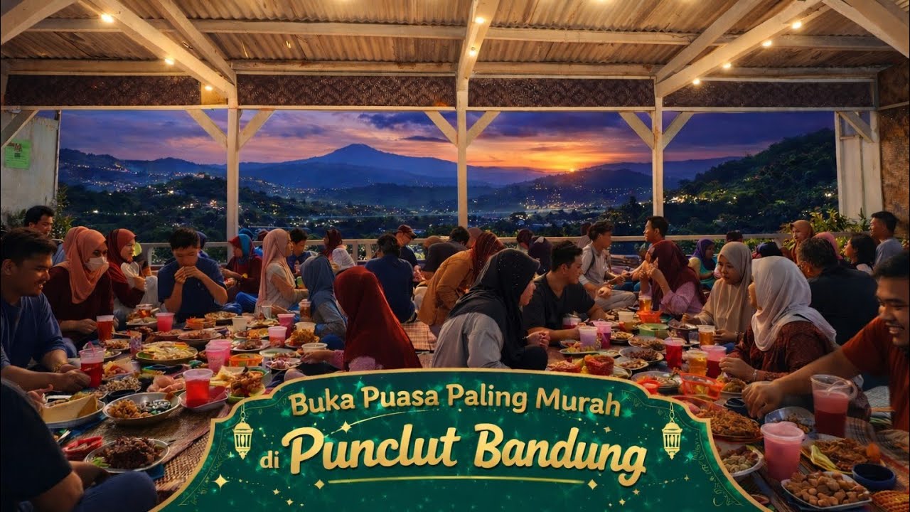 🌙 Ngabuburit & Buka Puasa di Saung PUNCLUT Bandung