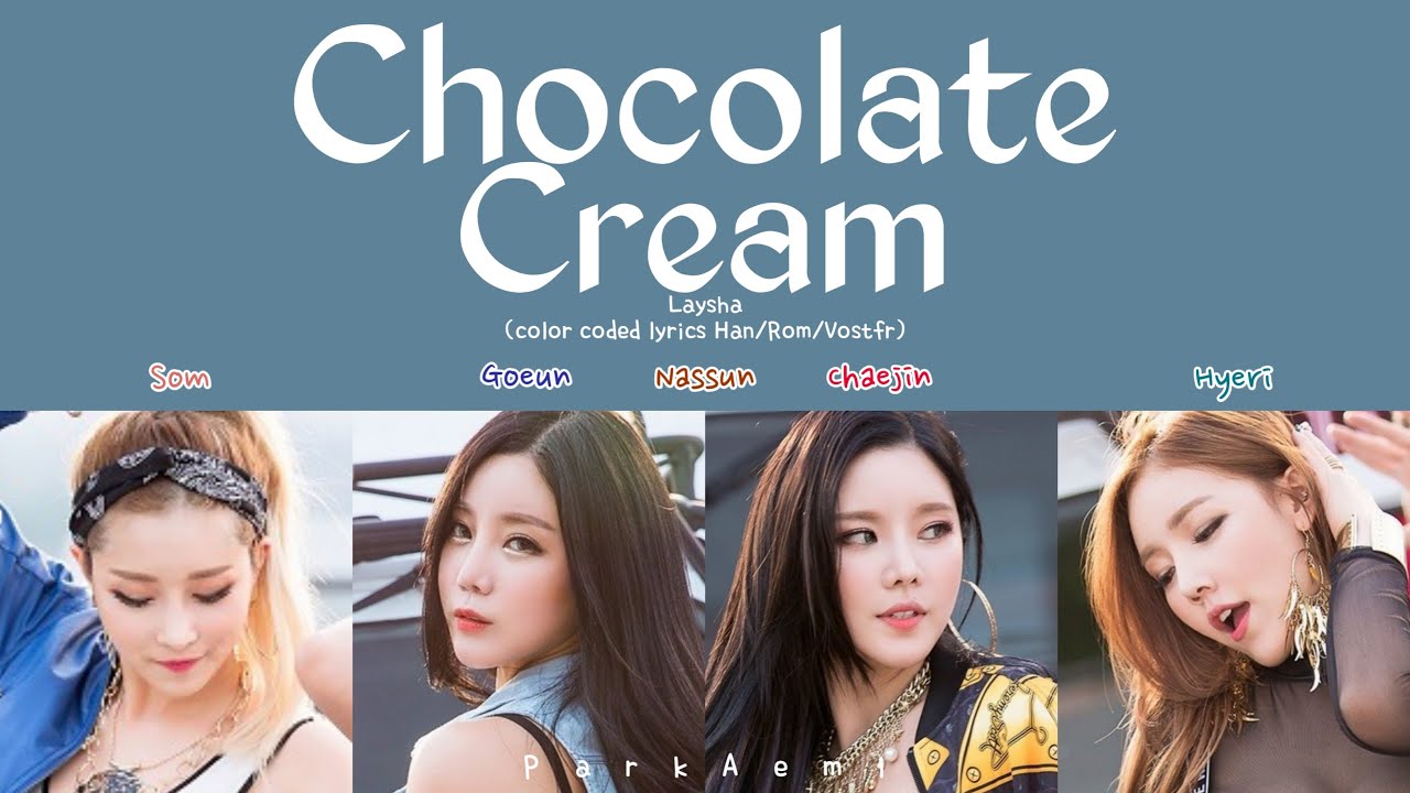 LAYSHA CHOCOLATE CREAM Color Coded Lyrics Han Rom Vostfr laysha-chocolate-cream-color-coded-lyrics-han-rom-vostfr