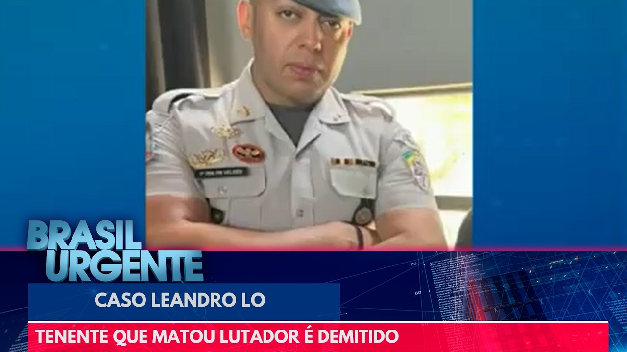 Tenente que matou lutador de jiu-jítsu é demitido | Brasil Urgente