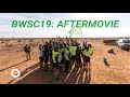 Bwsc 2019 aftermovie