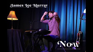 Now by James Lee Murray