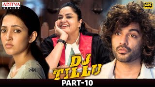 DJ Tillu Movie Part 10 | South Movie | Siddhu Jonnalagadda, Neha Shetty | Aditya Movies