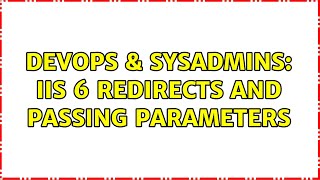 Famous DevOps & SysAdmins: IIS 6 Redirects and passing parameters Profile
