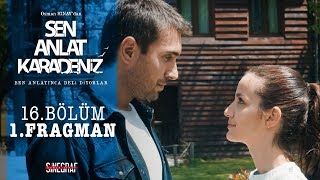 Sen Anlat Karadeniz - 16.Bölüm Fragman