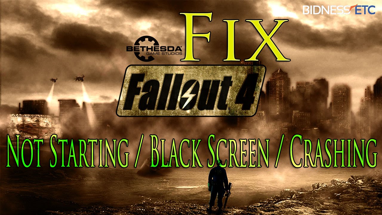 How To Fix Fallout 4 Not Starting Black Screen Crashing Problem On Pc Youtube