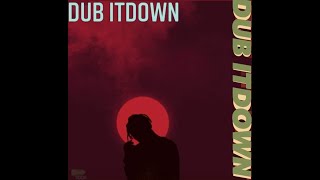 Dub itdown - Every City (Fire Freestyle No writtens)