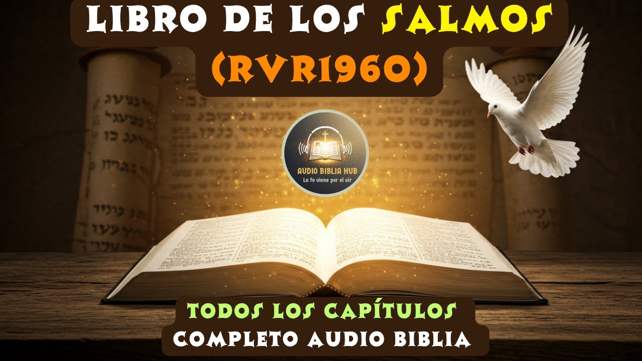 Libro de los Salmos Completo | Audio Biblia Reina-Valera 1960 | Voz ...
