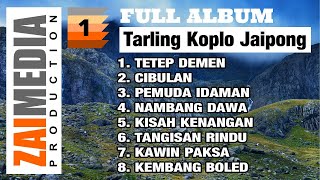 Full Album TARLING KOPLO JAIPONG VOL. 1 (COVER) By Zaimedia Production Group