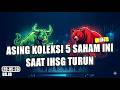 2005 ASING KOLEKSI 5 SAHAM INI SAAT IHSG TURUN KEMARIN