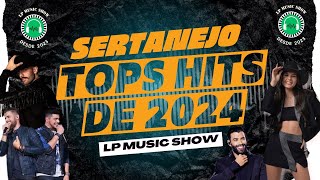 Sertanejo 2024 As Melhores 🔥 Top 100 Músicas Sertanejas Mais Tocadas 2024