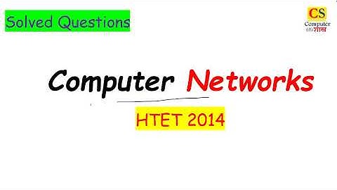 COMPUTER NETWORKS |Part-1| HTET | PREVIOUS YEAR SOLVED QUESTIONS | #HTET2020 | #HTETCOMPUTERSCIENCE|
