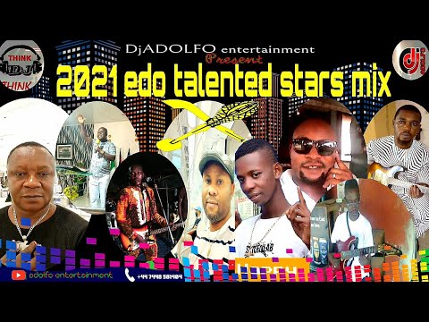 EDO LATEST 2021 TALENTED STARS MIX BY DJ ADOLFO | BEST OF EDO BENIN AFROBEAT MIX | NONSTOP MIX 2021