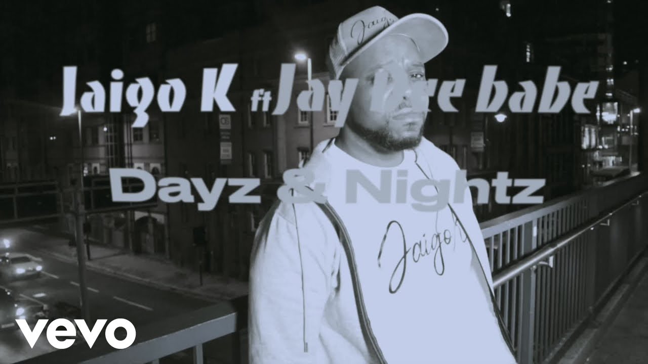 Jaigo K - Dayz & Nightz ft. Jay Dee Babe