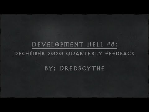 Development Hell #8: December 2020 Quarterly Feedback