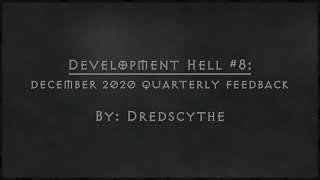 Development Hell #8: December 2020 Quarterly Feedback