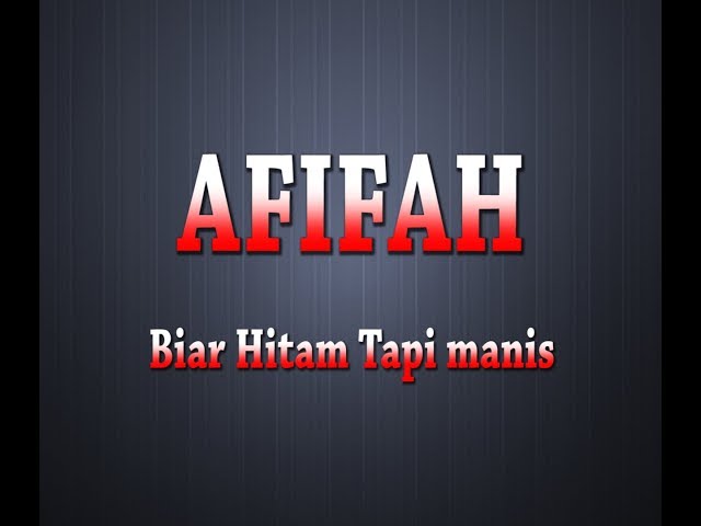 AFIFAH - Biar Hitam Tapi Manis (Karaoke + Lyrics) class=