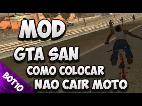 GTA SAN, Como Colocar Mod Não Cair da Moto/Bike