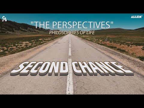 Second Chance | The Perspectives | Philosophies of Life | Motivational Video