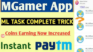 Mgamer App  - ML Task Complete Trick l Coins Earning Now Increased ll  Mgamer ll Instant Paytm