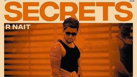 Secrets R Nait (Official Video) New Punjabi song 2025 Latest Punjabi song 2025