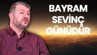 Bayram Sevinç Günüdür | Muhammed Emin Yıldırım