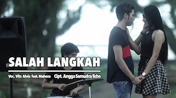 Vita Alvia Ft. Mahesa - Salah Langkah (Official Music Video)