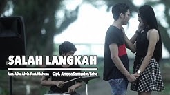 Vita Alvia Ft. Mahesa - Salah Langkah (Official Music Video)  - Durasi: 5:50. 